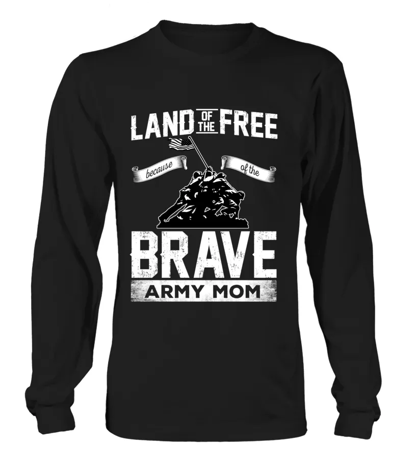 Army Mom Land Of The Brave T-shirts