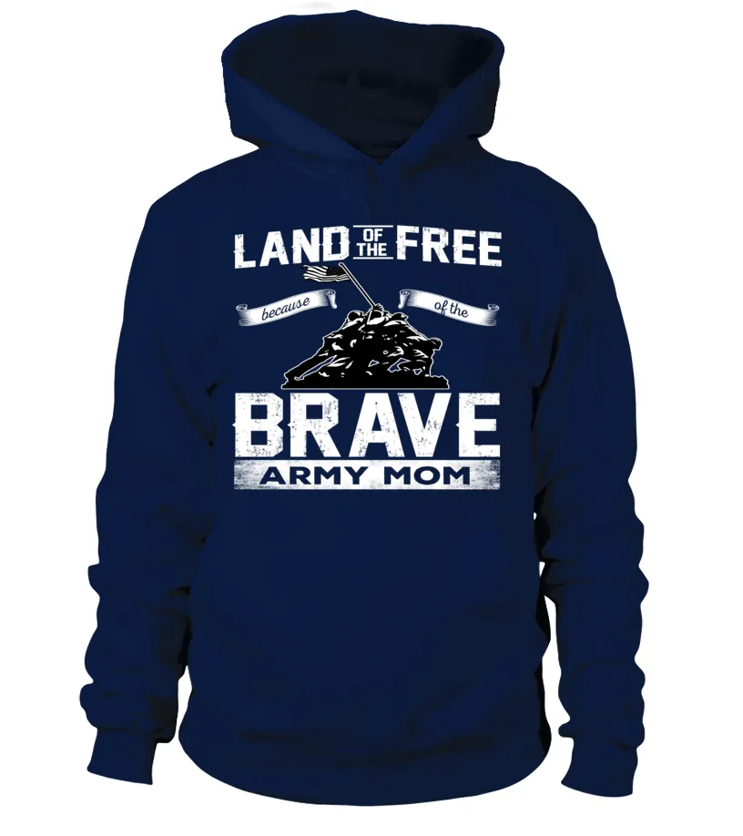 Army Mom Land Of The Brave T-shirts