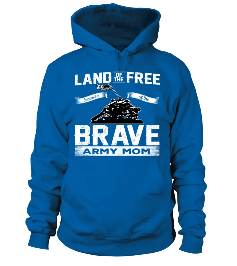 Army Mom Land Of The Brave T-shirts