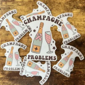 Champagne Problems Sticker