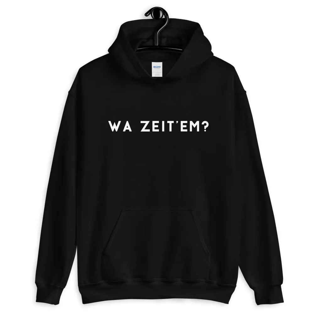 WA ZEIT 'EM? Hoodie